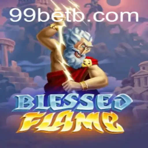 Exploring the Mystical World of BlessedFlame and the Rise of 99bet